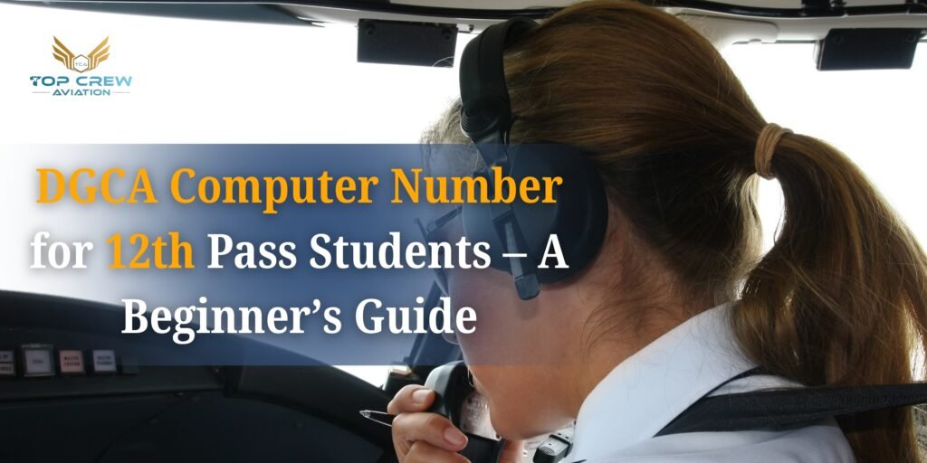 DGCA Computer Number for 12th Pass Students